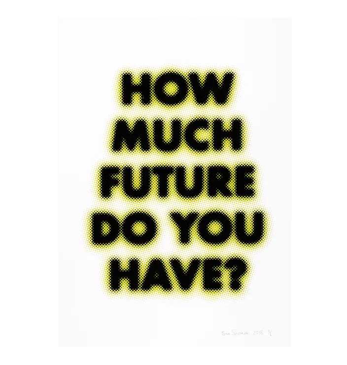 How much future do you have? — Sam Smernicki