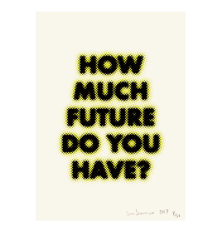 How much future do you have? — Sam Smernicki